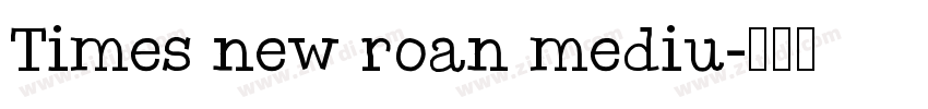 Times new roan mediu字体转换